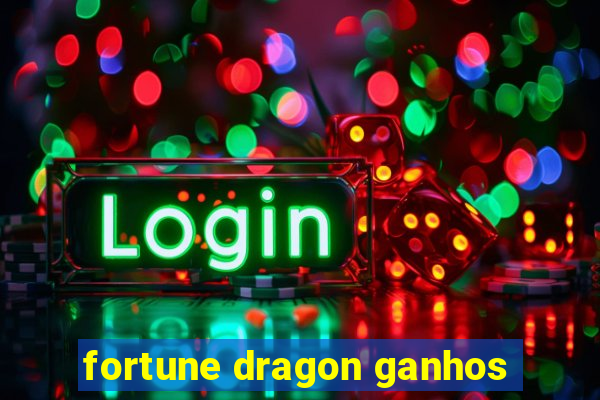 fortune dragon ganhos